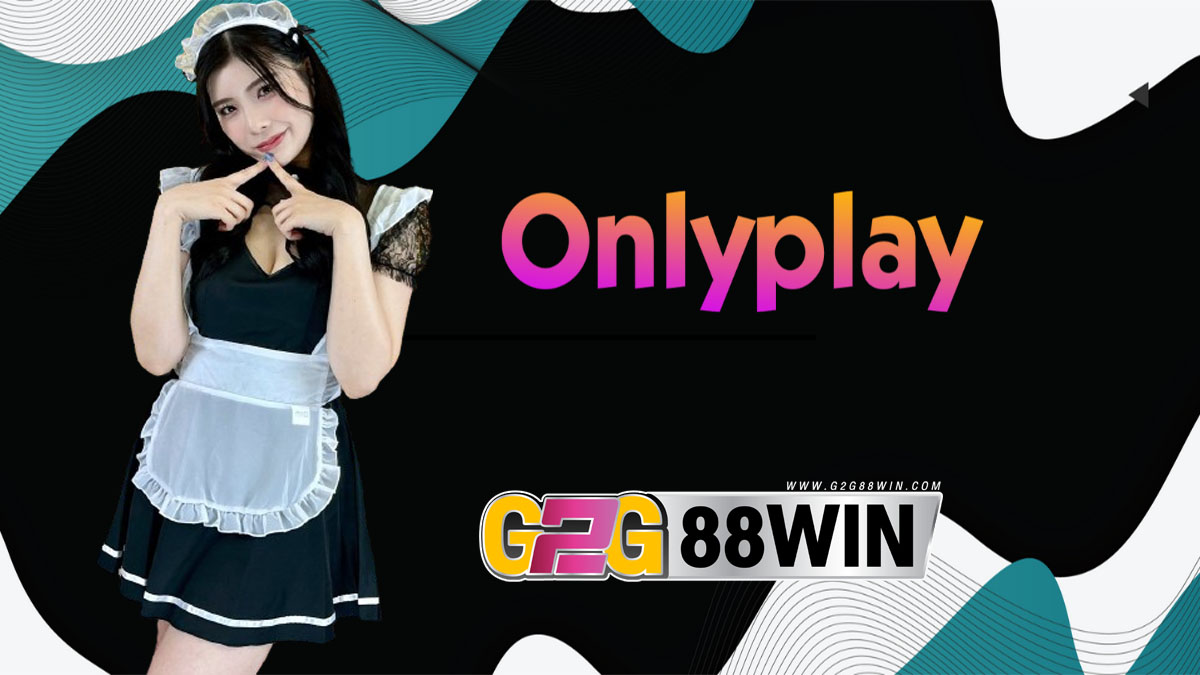 Onlyplay-"game"